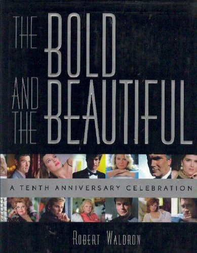 Product Cover The Bold and the Beautiful: A Tenth Anniversary Celebration