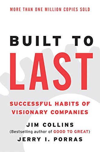 Product Cover Built to Last: Successful Habits of Visionary Companies (Good to Great)