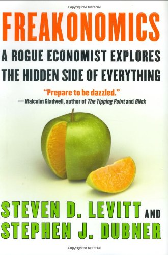 Product Cover Freakonomics: A Rogue Economist Explores the Hidden Side of Everything - by Steven D. Levitt & Stephen J. Dubner