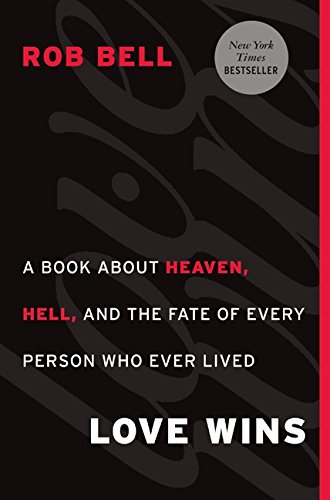 Product Cover Love Wins: A Book About Heaven, Hell, and the Fate of Every Person Who Ever Lived