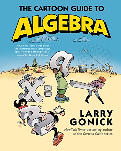 Product Cover The Cartoon Guide to Algebra (Cartoon Guide Series)