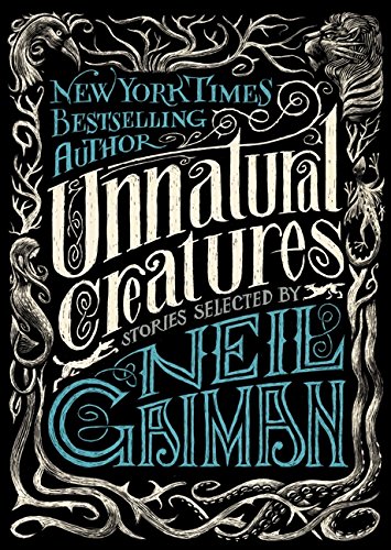Product Cover Unnatural Creatures: Stories Selected by Neil Gaiman