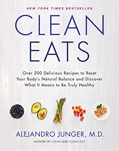 Product Cover Clean Eats: Over 200 Delicious Recipes to Reset Your Body's Natural Balance and Discover What It Means to Be Truly Healthy