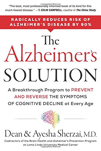 Product Cover The Alzheimer's Solution: A Breakthrough Program to Prevent and Reverse the Symptoms of Cognitive Decline at Every Age