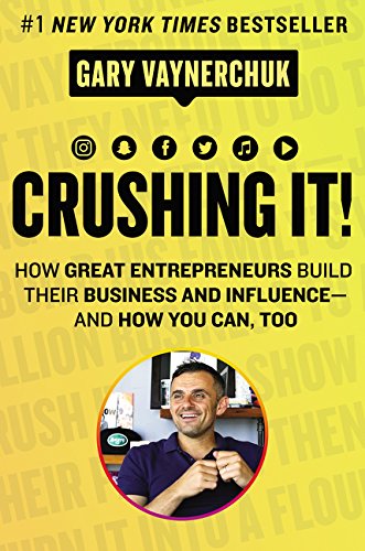 Product Cover Crushing It!: How Great Entrepreneurs Build Their Business and Influence-and How You Can, Too