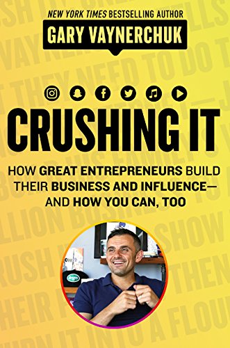 Product Cover Crushing It!: How Great Entrepreneurs Build their Business and Influence and How You Can, Too