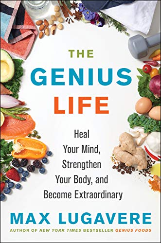 Product Cover The Genius Life: Heal Your Mind, Strengthen Your Body, and Become Extraordinary (Genius Living)