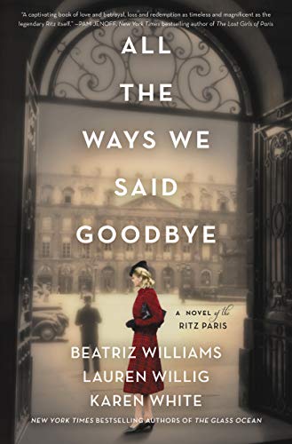 Product Cover All the Ways We Said Goodbye: A Novel of the Ritz Paris