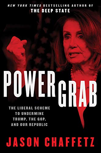 Product Cover Power Grab: The Liberal Scheme to Undermine Trump, the GOP, and Our Republic