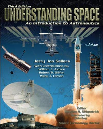 Product Cover Understanding Space: An Introduction to Astronautics, 3rd Edition (Space Technology)