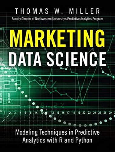 Product Cover Marketing Data Science: Modeling Techniques in Predictive Analytics with R and Python (FT Press Analytics)