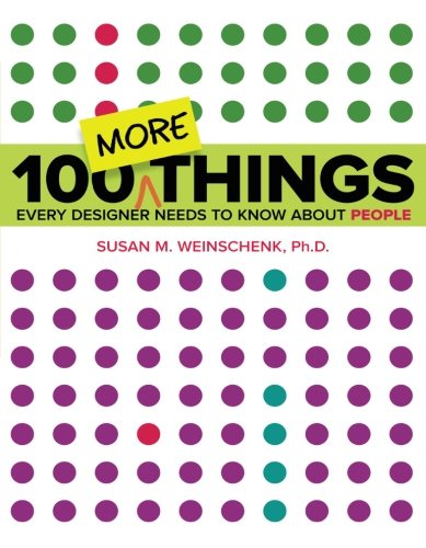 Product Cover 100 MORE Things Every Designer Needs to Know About People (Voices That Matter)
