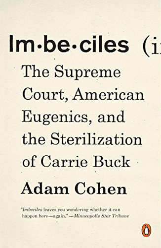 Product Cover Imbeciles: The Supreme Court, American Eugenics, and the Sterilization of Carrie Buck