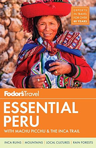 Product Cover Fodor's Essential Peru: with Machu Picchu & the Inca Trail (Full-color Travel Guide)