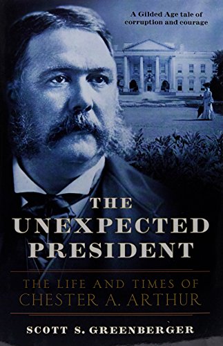 Product Cover The Unexpected President: The Life and Times of Chester A. Arthur