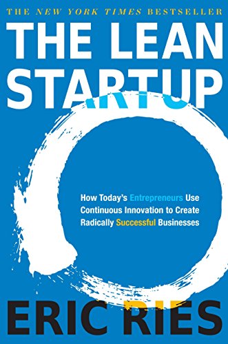 Product Cover The Lean Startup: How Today's Entrepreneurs Use Continuous Innovation to Create Radically Successful Businesses