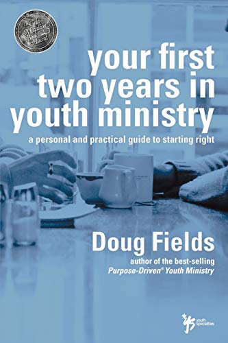 Product Cover Your First Two Years in Youth Ministry: A personal and practical guide to starting right