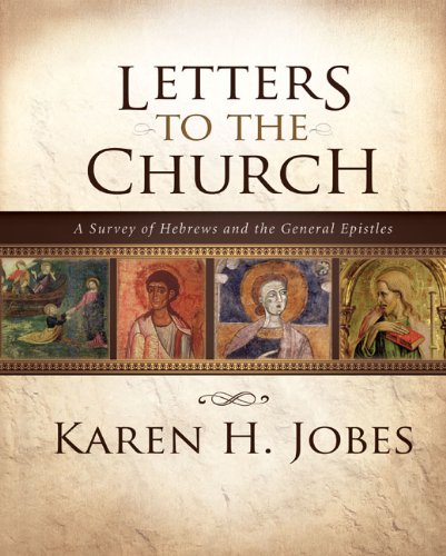 Product Cover Letters to the Church: A Survey of Hebrews and the General Epistles