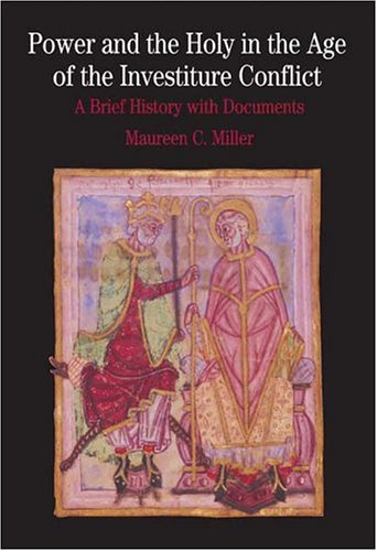 Product Cover Power and the Holy in the Age of the Investiture Conflict: A Brief History with Documents (The Bedford Series In History And Culture)