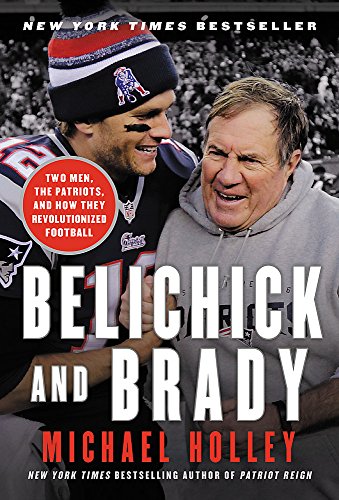 Product Cover Belichick and Brady: Two Men, the Patriots, and How They Revolutionized Football