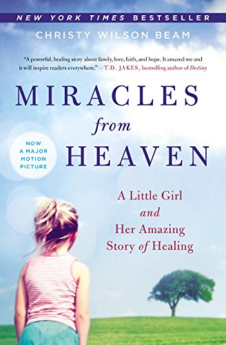 Product Cover Miracles from Heaven: A Little Girl and Her Amazing Story of Healing