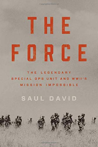 Product Cover The Force: The Legendary Special Ops Unit and WWII's Mission Impossible