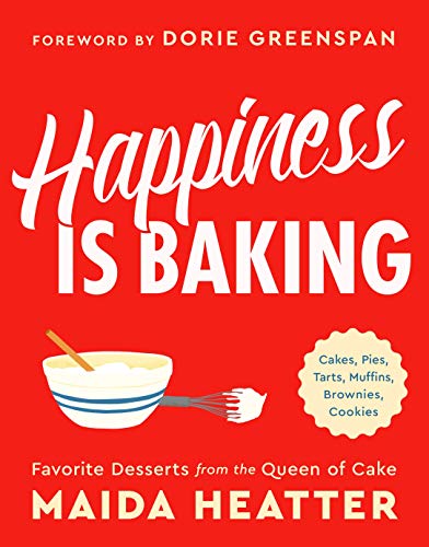 Product Cover Happiness Is Baking: Cakes, Pies, Tarts, Muffins, Brownies, Cookies: Favorite Desserts from the Queen of Cake