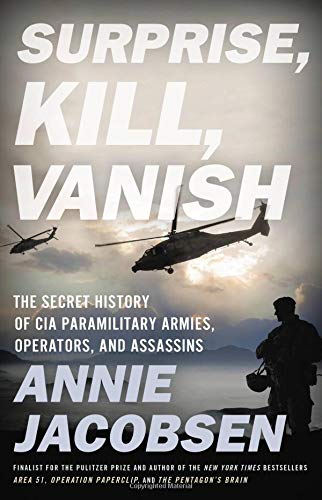 Product Cover Surprise, Kill, Vanish: The Secret History of CIA Paramilitary Armies, Operators, and Assassins