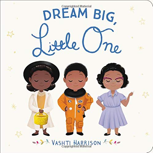 Product Cover Dream Big, Little One (Vashti Harrison)