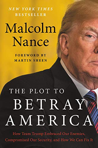 Product Cover The Plot to Betray America: How Team Trump Embraced Our Enemies, Compromised Our Security, and How We Can Fix It
