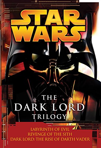 Product Cover The Dark Lord Trilogy: Star Wars Legends: Labyrinth of Evil                Revenge of the Sith Dark Lord: The Rise of Darth Vader
