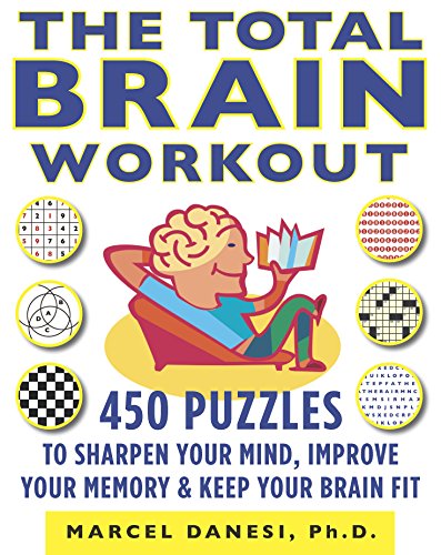 Product Cover The Total Brain Workout: 450 Puzzles to Sharpen Your Mind, Improve Your Memory & Keep Your Brain Fit