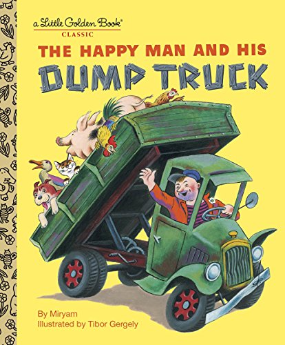 Product Cover The Happy Man and His Dump Truck (Little Golden Book)
