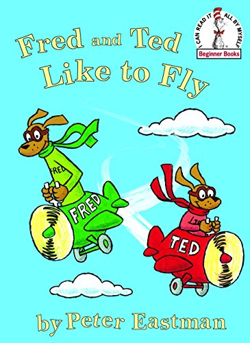 Product Cover Fred and Ted Like to Fly (Beginner Books)