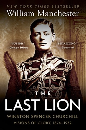 Product Cover The Last Lion: Winston Spencer Churchill: Visions of Glory, 1874-1932