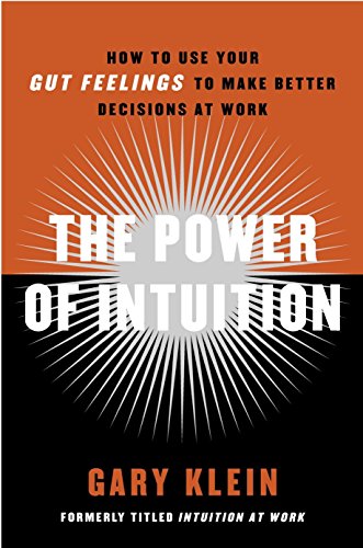 Product Cover The Power of Intuition: How to Use Your Gut Feelings to Make Better Decisions at Work