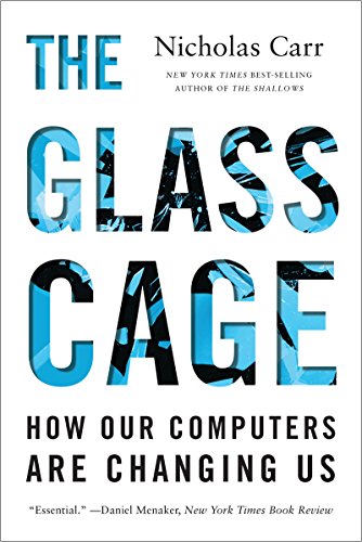 Product Cover The Glass Cage: How Our Computers Are Changing Us