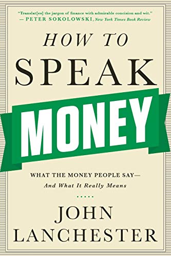 Product Cover How to Speak Money: What the Money People Say-and What It Really Means