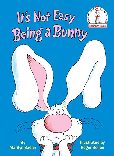 Product Cover It's Not Easy Being a Bunny (Beginner Books(R))