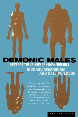 Product Cover Demonic Males: Apes and the Origins of Human Violence