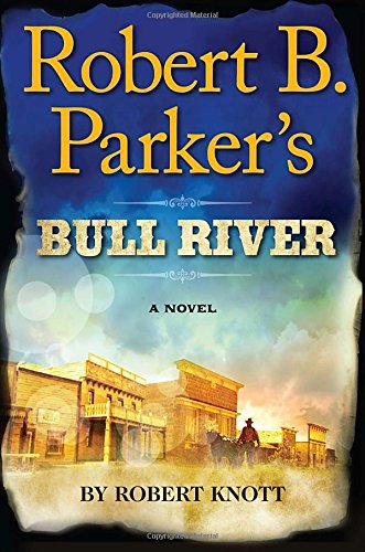 Product Cover Robert B. Parker's Bull River (A Cole and Hitch Novel)