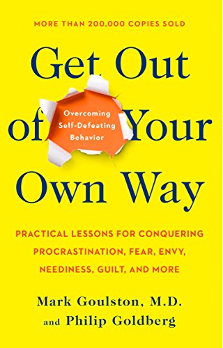 Product Cover Get Out of Your Own Way: Overcoming Self-Defeating Behavior