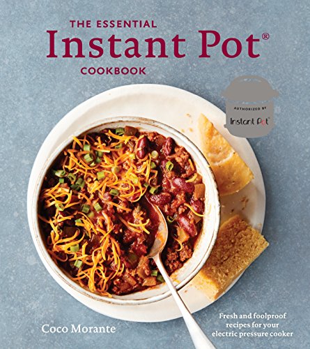 Product Cover The Essential Instant Pot Cookbook: Fresh and Foolproof Recipes for Your Electric Pressure Cooker