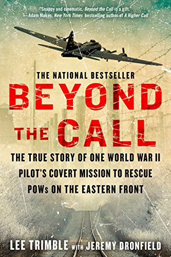 Product Cover Beyond The Call: The True Story of One World War II Pilot's Covert Mission to Rescue POWs on the Eastern Front