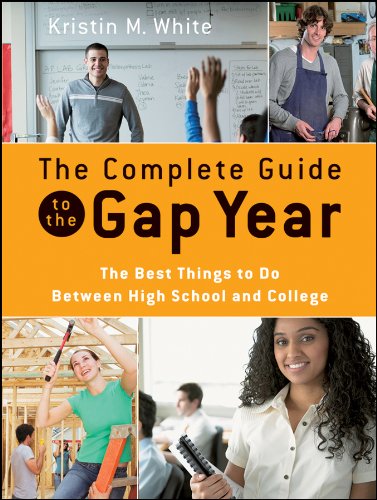 Product Cover The Complete Guide to the Gap Year: The Best Things to Do Between High School and College