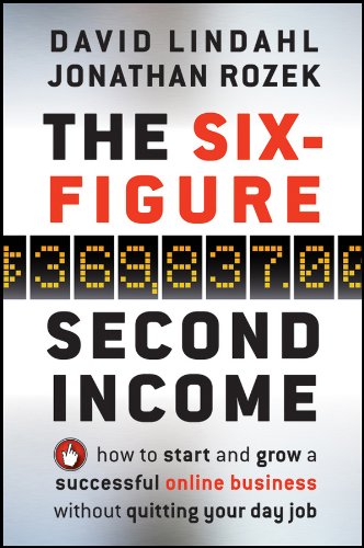 Product Cover The Six-Figure Second Income: How To Start and Grow A Successful Online Business Without Quitting Your Day Job