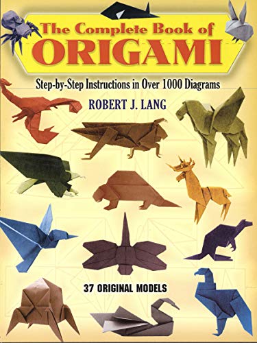 Product Cover The Complete Book of Origami: Step-by-Step Instructions in Over 1000 Diagrams (Dover Origami Papercraft)