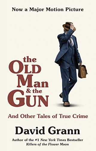 Product Cover The Old Man and the Gun: And Other Tales of True Crime