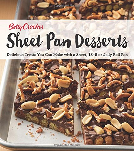 Product Cover Betty Crocker Sheet Pan Desserts: Delicious Treats You Can Make with a Sheet, 13x9 or Jelly Roll Pan