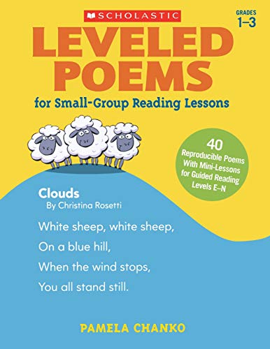 Product Cover Leveled Poems for Small-Group Reading Lessons: 40 Just-Right Poems for Guided Reading Levels E-N With Mini-Lessons That Teach   Key Phonics Skills, Build Fluency, and Meet the Common Core